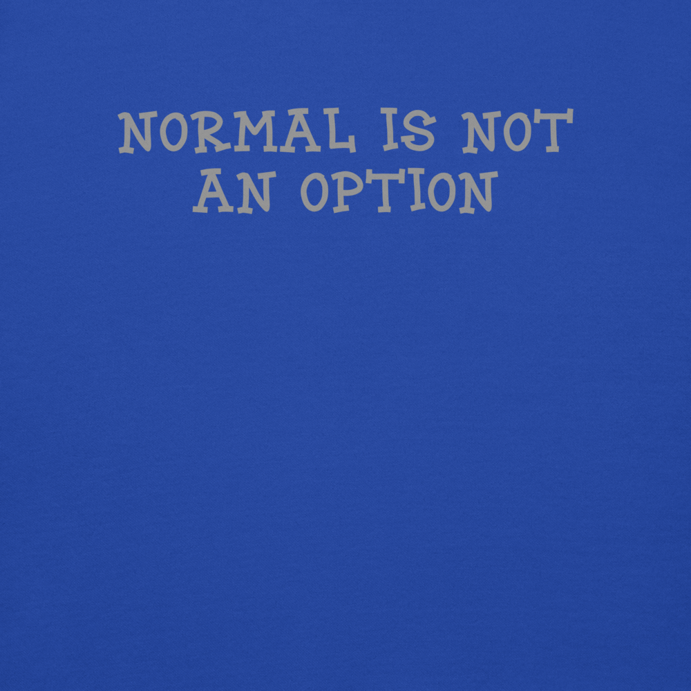 "Normal is not an option" printed on a team royal background