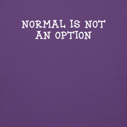 "Normal is not an option" printed on a purple background