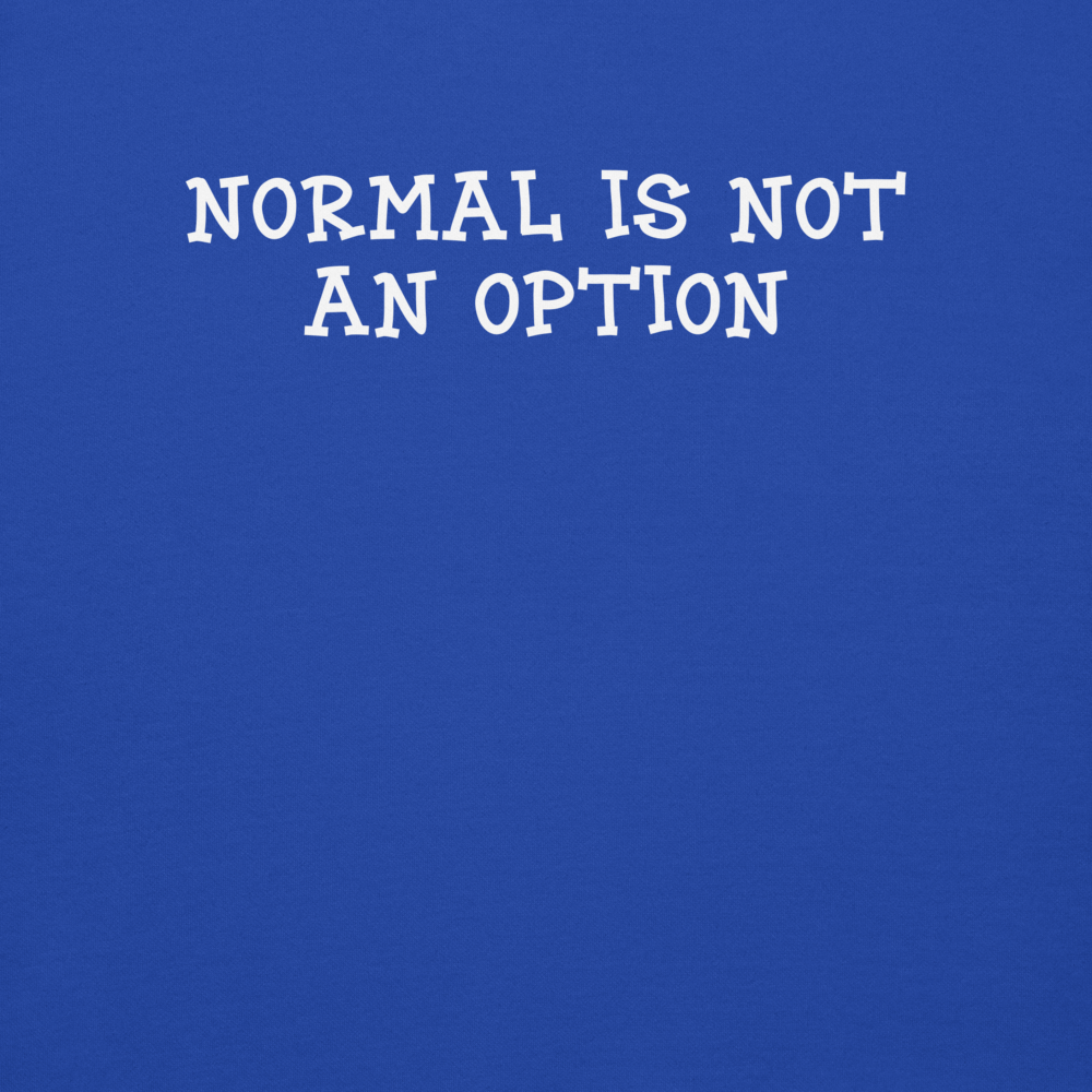 "Normal is not an option" printed on a team royal background