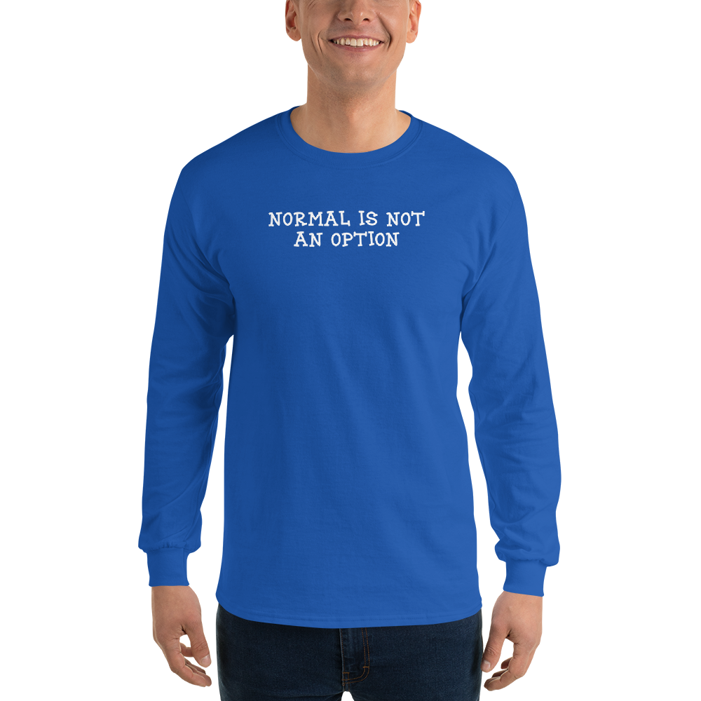 "Normal is not an option" printed on a royal men's long sleeve shirt worn by a male