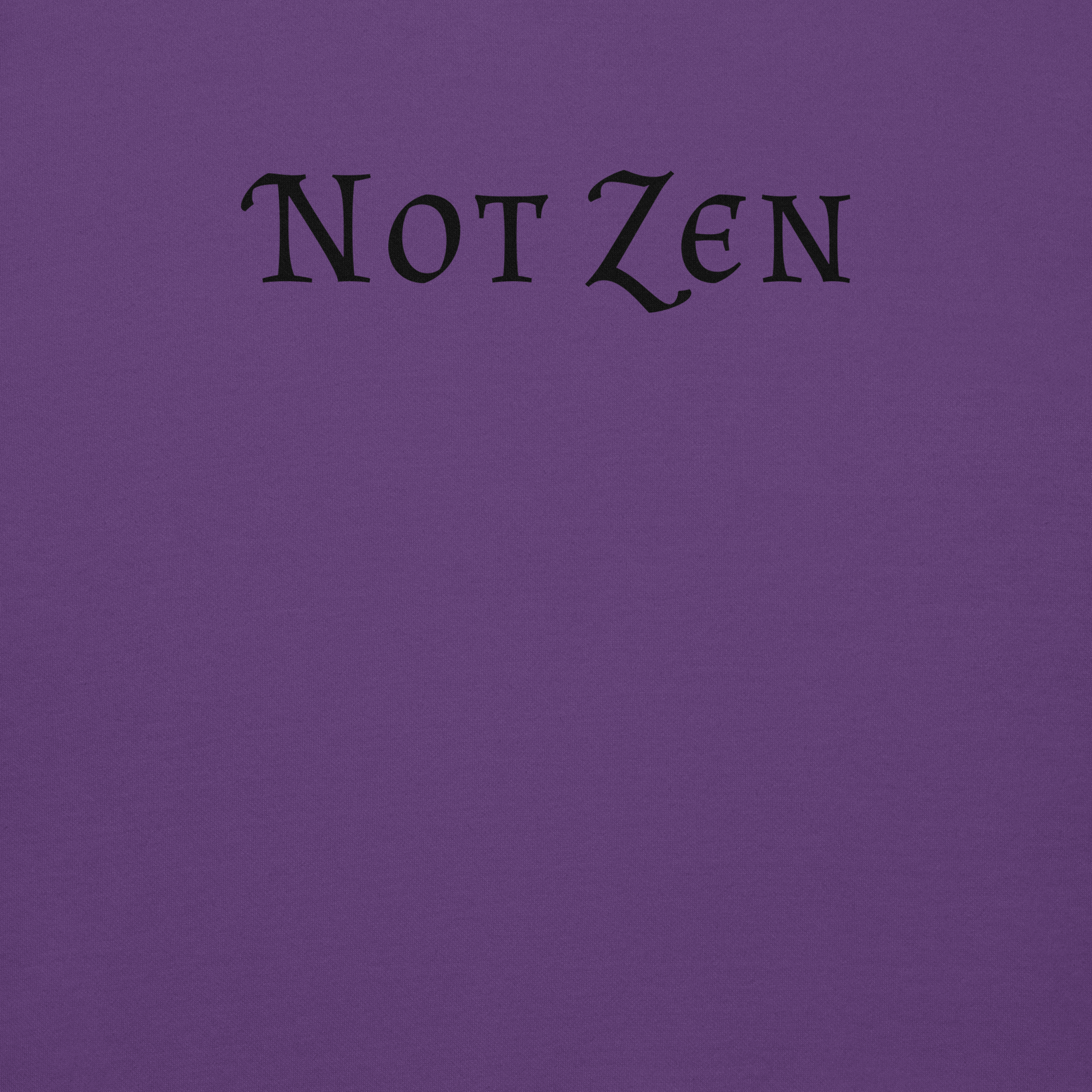 "Not zen" printed on a purple background