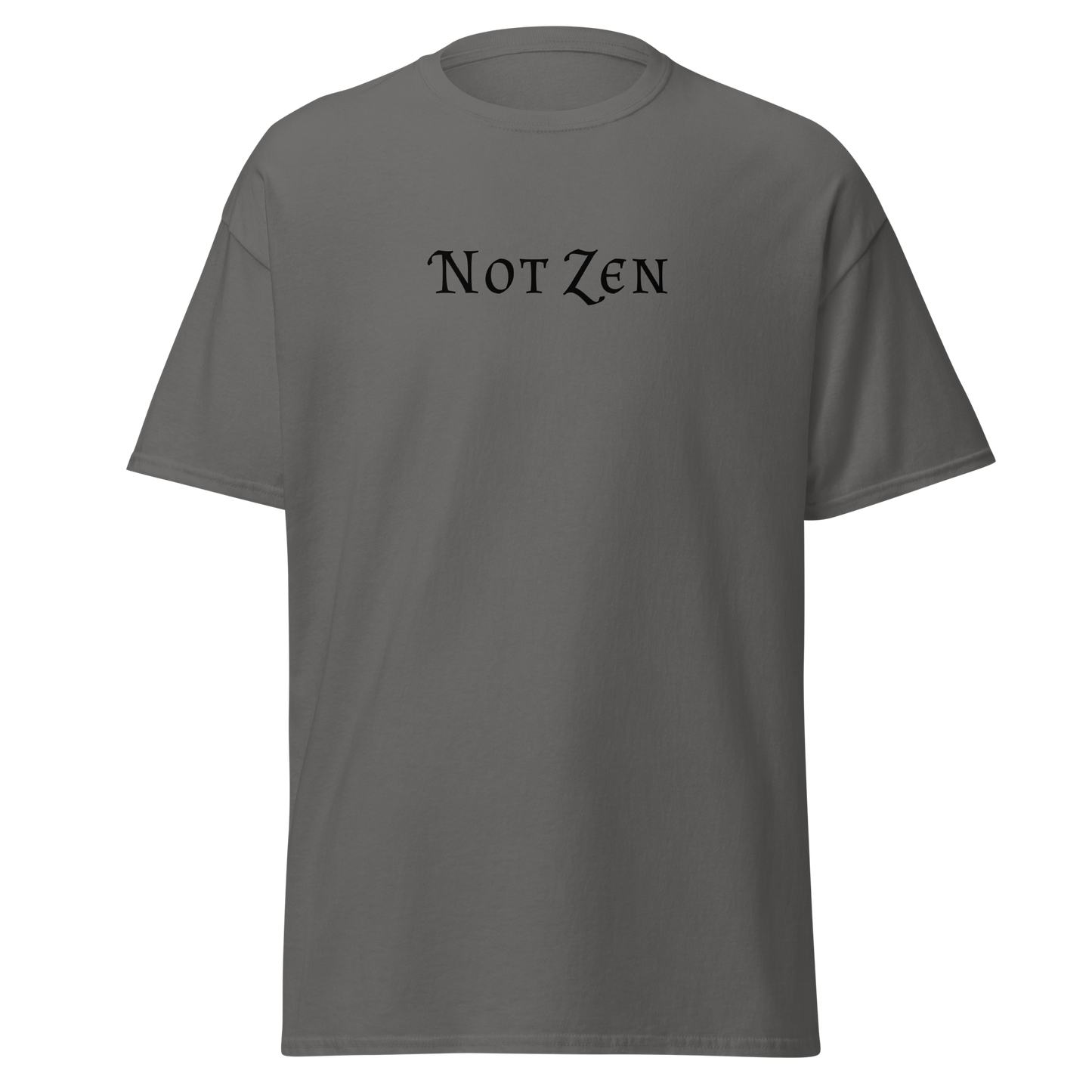 "Not zen" printed on a charcoal on an invisible body