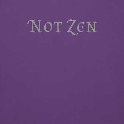 "Not zen" printed on a purple background