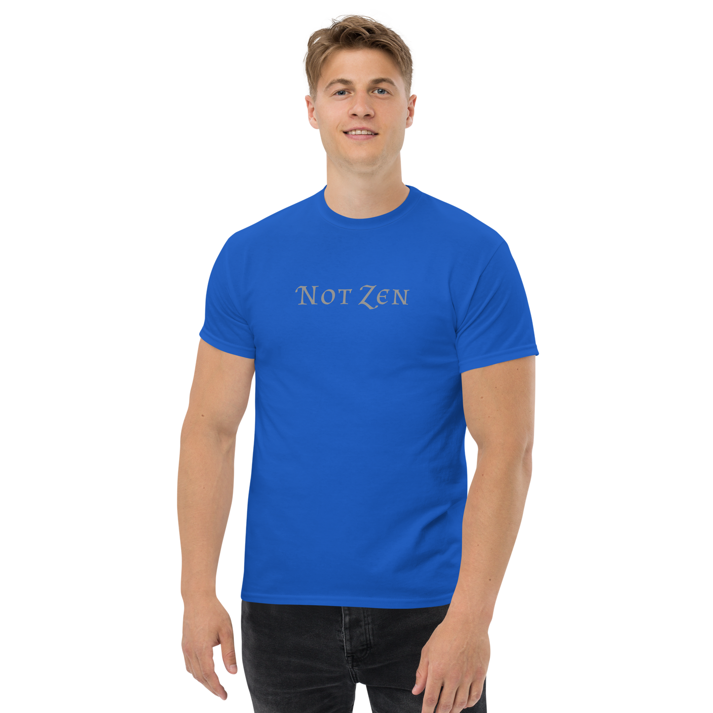 "Not zen" printed on a royal unisex classic tee worn by a male