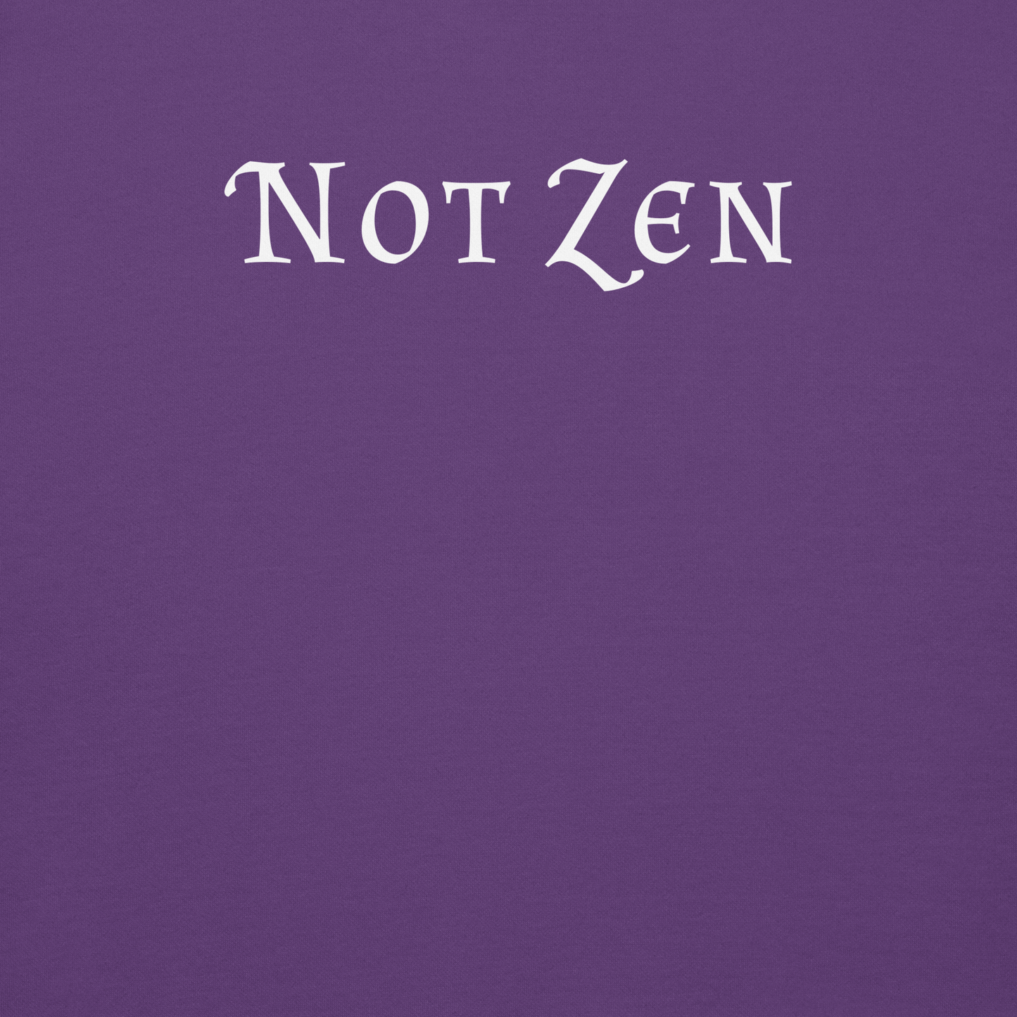 "Not zen" printed on a purple background