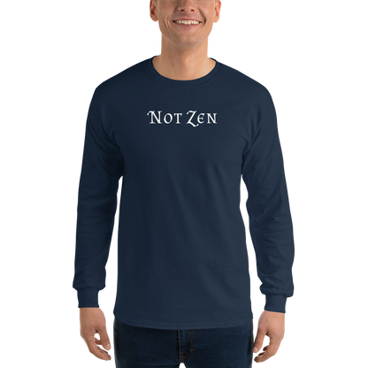 "Not zen" printed on a navy men's long sleeve shirt worn by a male