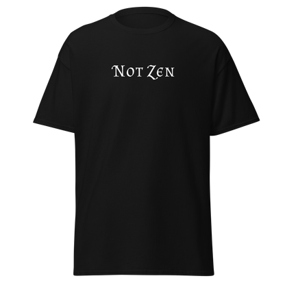 "Not zen" printed on a black on an invisible body