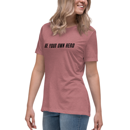 "Be your own here" printed on a heather mauve women's relaxed t-shirt worn by a female