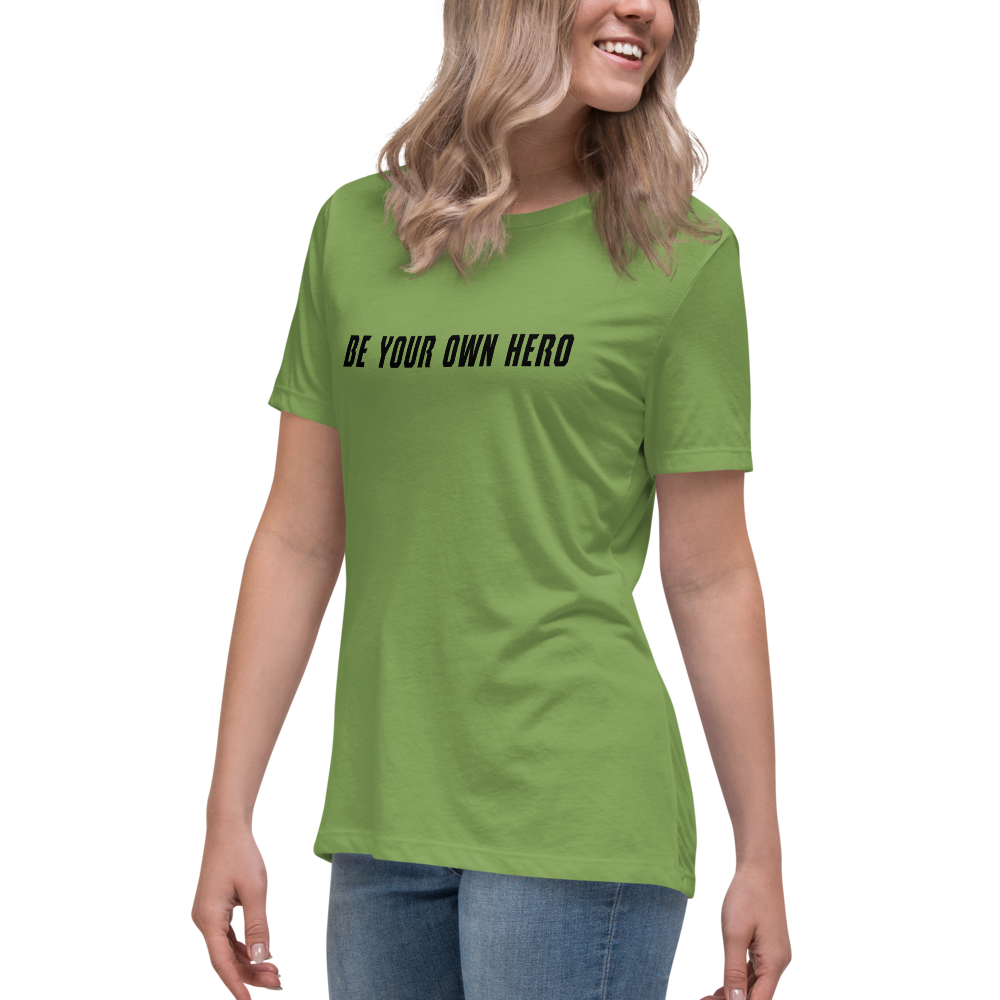 "Be your own here" printed on a leaf women's relaxed t-shirt worn by a female