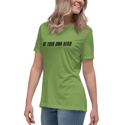 "Be your own here" printed on a leaf women's relaxed t-shirt worn by a female