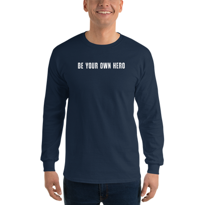 "Be your own here" printed on a navy men's long sleeve shirt worn by a male