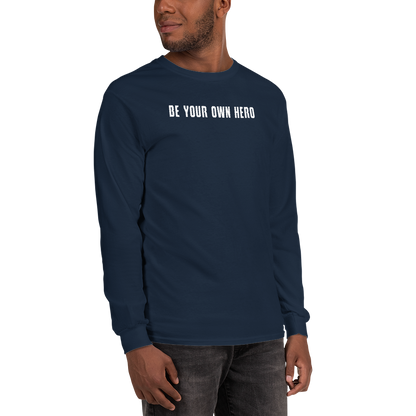 "Be your own here" printed on a navy men's long sleeve shirt worn by a male