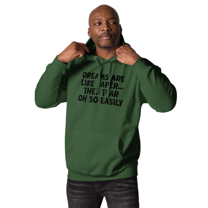 "Dreams are like paper, they tear oh so easily" printed on a forest green unisex hoodie worn by a male