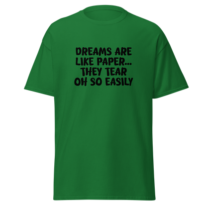 "Dreams are like paper, they tear oh so easily" printed on a turf green on an invisible body