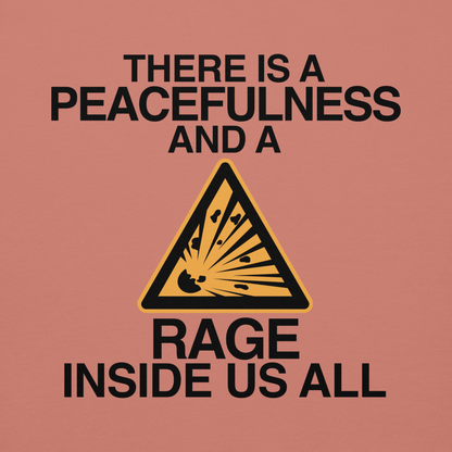 "There is a peacefulness and a rage inside us all" printed on a dusty rose background