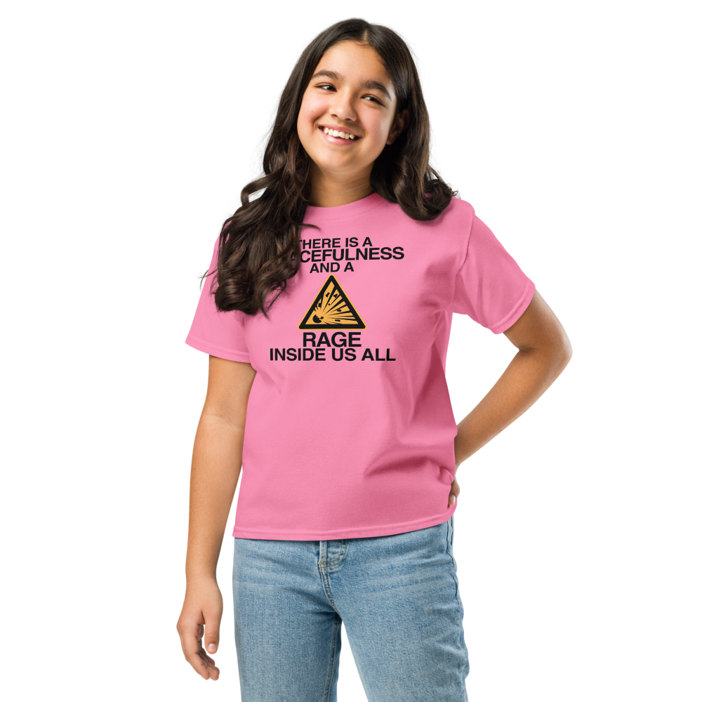 "There is a peacefulness and a rage inside us all" printed on a azalea youth classic tee worn by a female