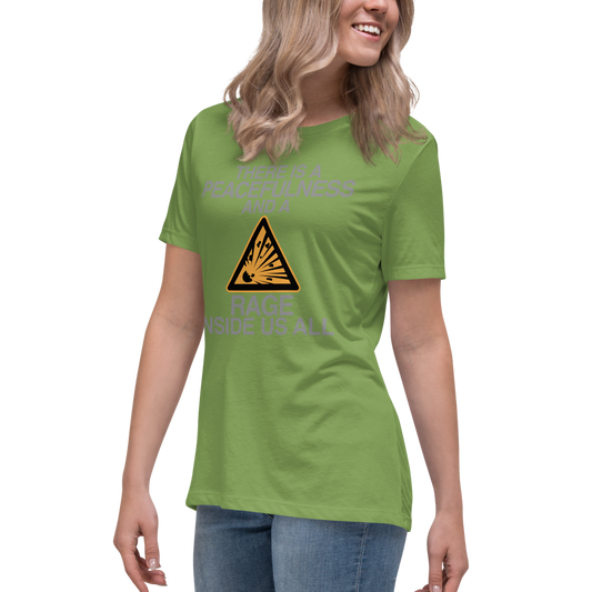 "There is a peacefulness and a rage inside us all" printed on a leaf women's relaxed t-shirt worn by a female