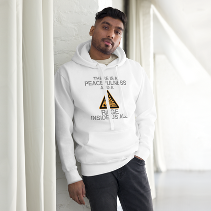 "There is a peacefulness and a rage inside us all" printed on a white unisex hoodie worn by a male