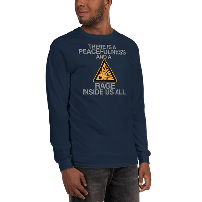 "There is a peacefulness and a rage inside us all" printed on a navy men's long sleeve shirt worn by a male