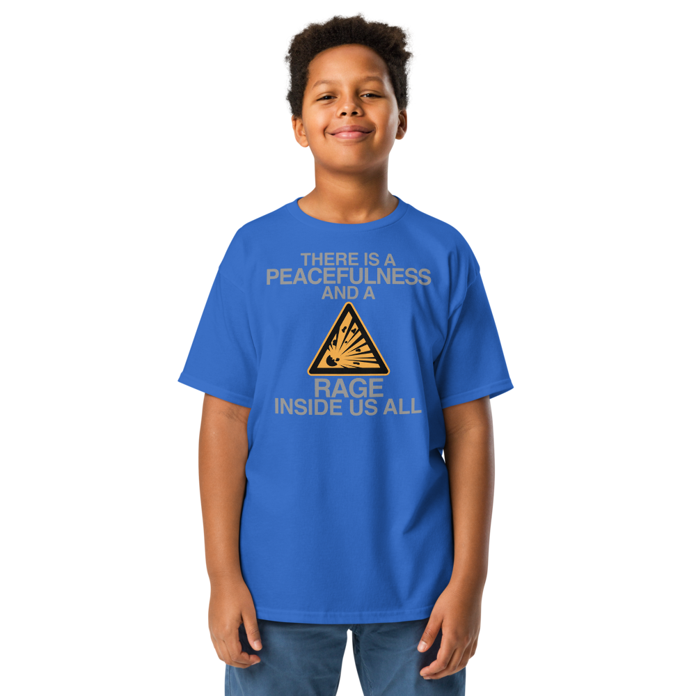 "There is a peacefulness and a rage inside us all" printed on a royal youth classic tee worn by a male
