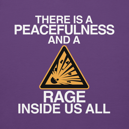 "There is a peacefulness and a rage inside us all" printed on a purple background