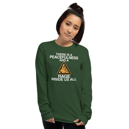 "There is a peacefulness and a rage inside us all" printed on a forest green men's long sleeve shirt worn by a female