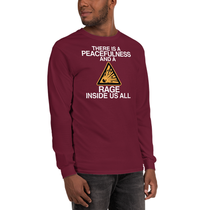 "There is a peacefulness and a rage inside us all" printed on a maroon men's long sleeve shirt worn by a male