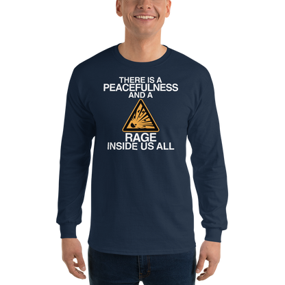 "There is a peacefulness and a rage inside us all" printed on a navy men's long sleeve shirt worn by a male