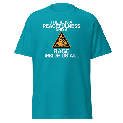 "There is a peacefulness and a rage inside us all" printed on a tropical blue on an invisible body