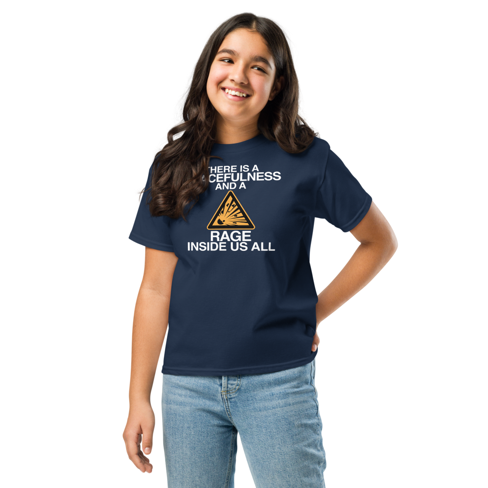 "There is a peacefulness and a rage inside us all" printed on a navy youth classic tee worn by a female