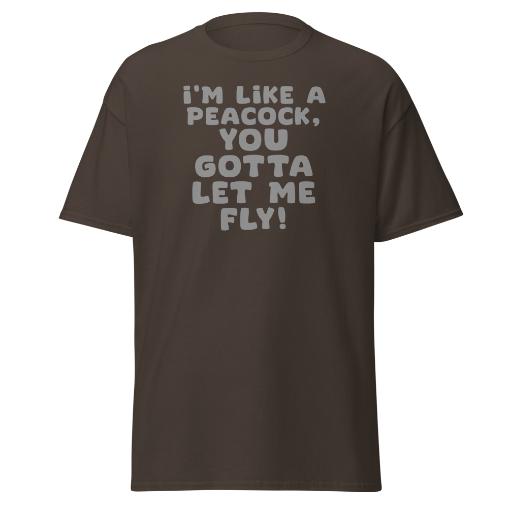 "I'm like a peacock, you gotta let me fly!" printed on a dark chocolate on an invisible body