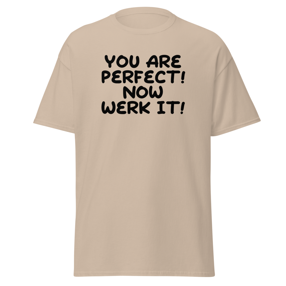 "You Are Perfect! Now Werk It!" printed on a sand on an invisible body