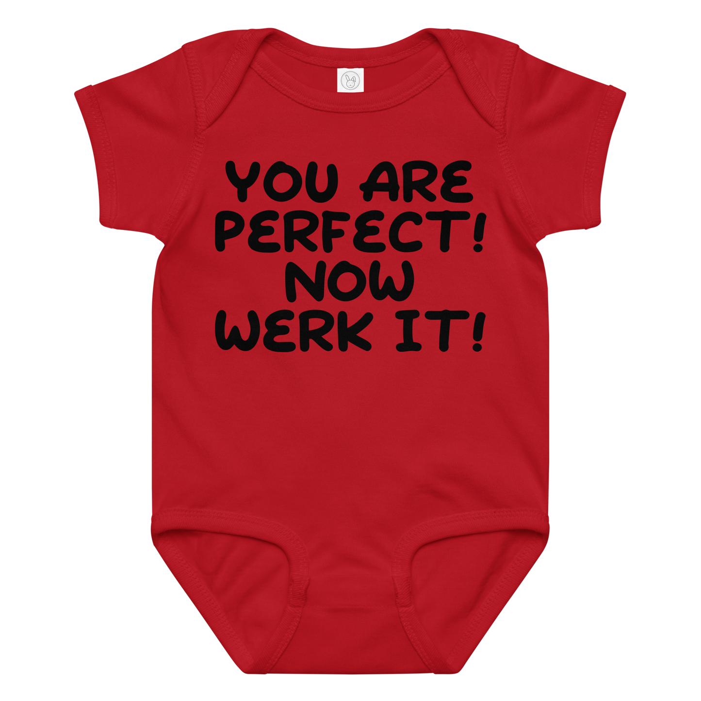 "You Are Perfect! Now Werk It!" printed on a red baby jersey bodysuit laying on a flat surface amongst other clothes