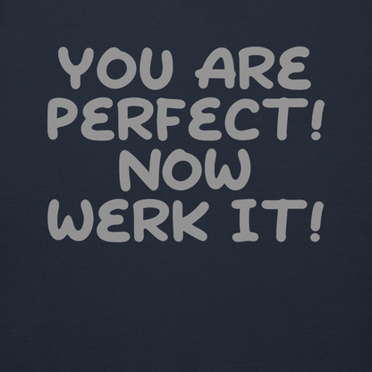 "You Are Perfect! Now Werk It!" printed on a navy blazer background