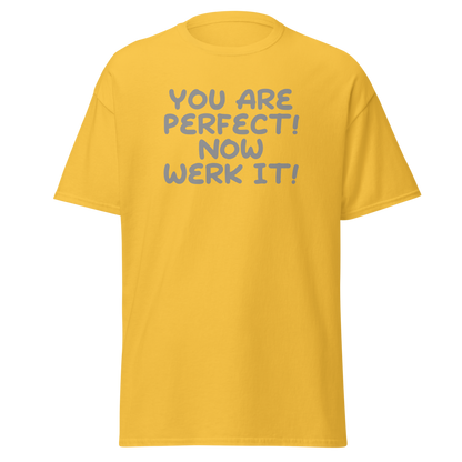 "You Are Perfect! Now Werk It!" printed on a daisy on an invisible body