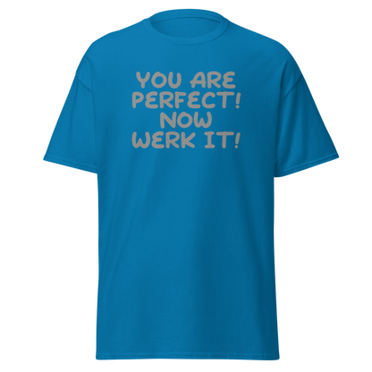 "You Are Perfect! Now Werk It!" printed on a sapphire on an invisible body