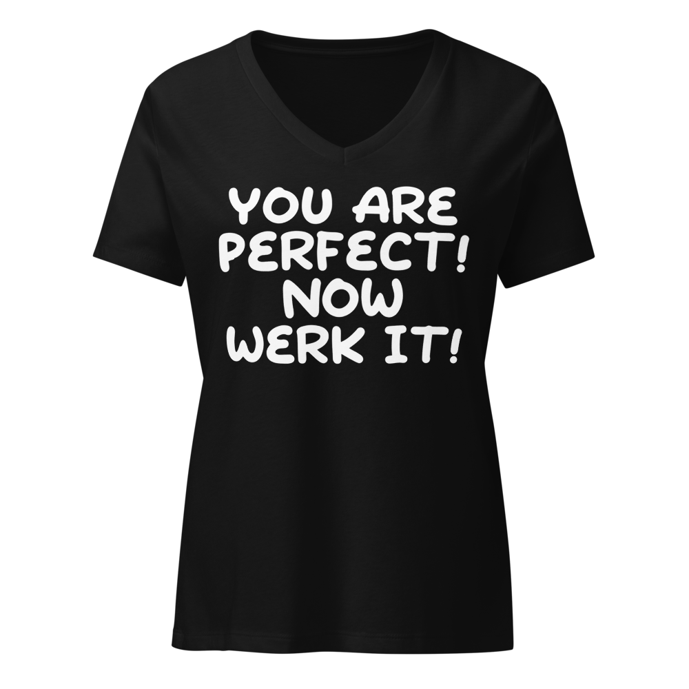 "You Are Perfect! Now Werk It!" printed on a solid black blend on an invisible / simulated body