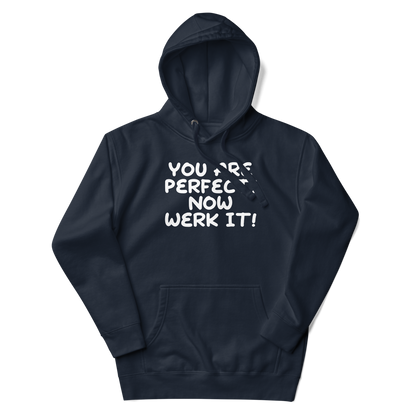 "You Are Perfect! Now Werk It!" printed on a navy blazer unisex hoodie laying on a flat surface with the hood up