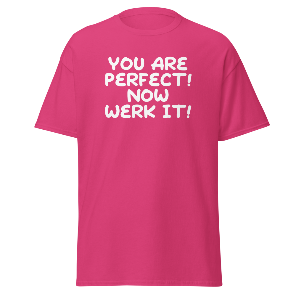 "You Are Perfect! Now Werk It!" printed on a heliconia on an invisible body