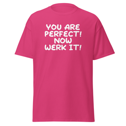 "You Are Perfect! Now Werk It!" printed on a heliconia on an invisible body