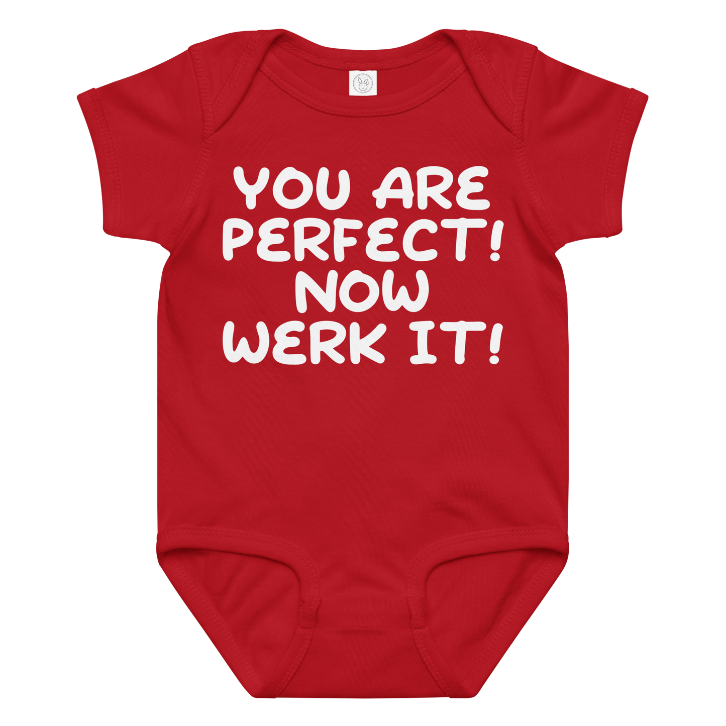 "You Are Perfect! Now Werk It!" printed on a red baby jersey bodysuit laying on a flat surface amongst other clothes