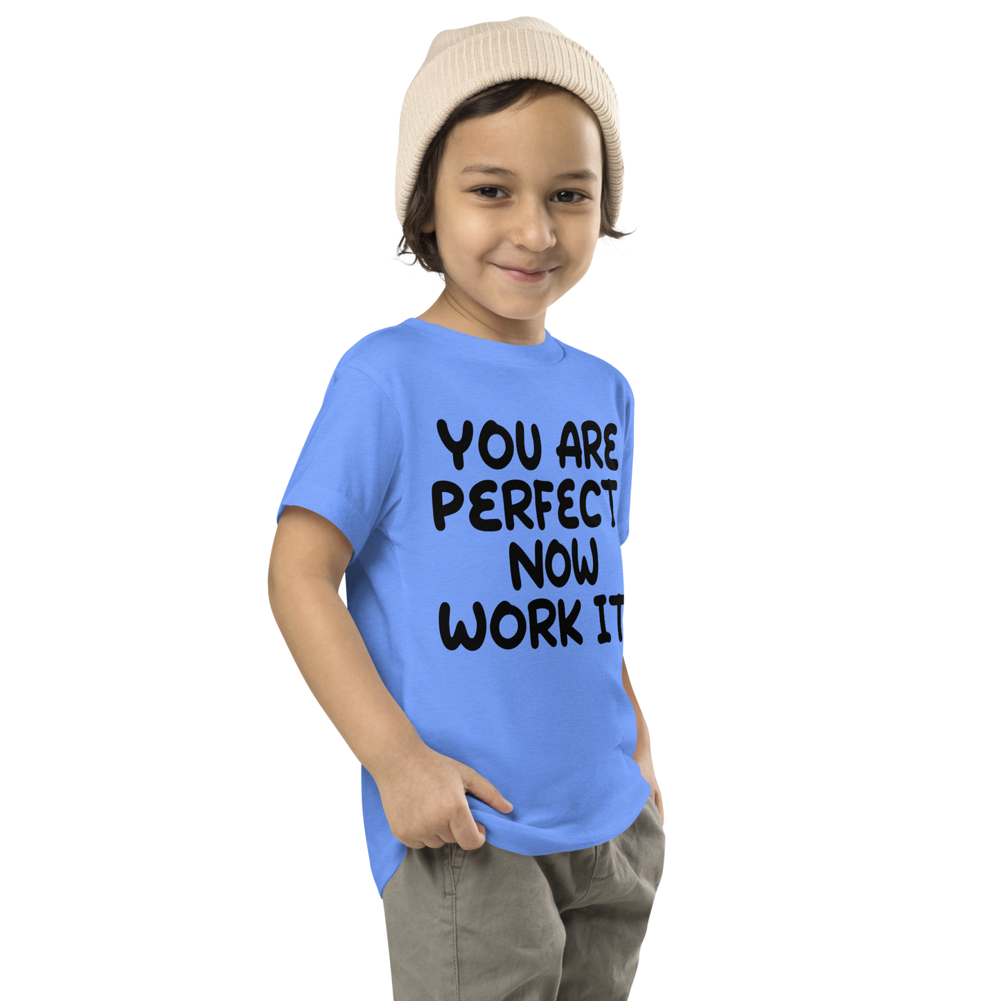 "You Are Perfect! Now Work It!" printed on a heather columbia blue toddler short sleeve tee worn by a male who is also wearing a knit cap