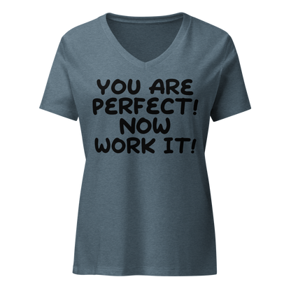 "You Are Perfect! Now Work It!" printed on a heather slate on an invisible / simulated body