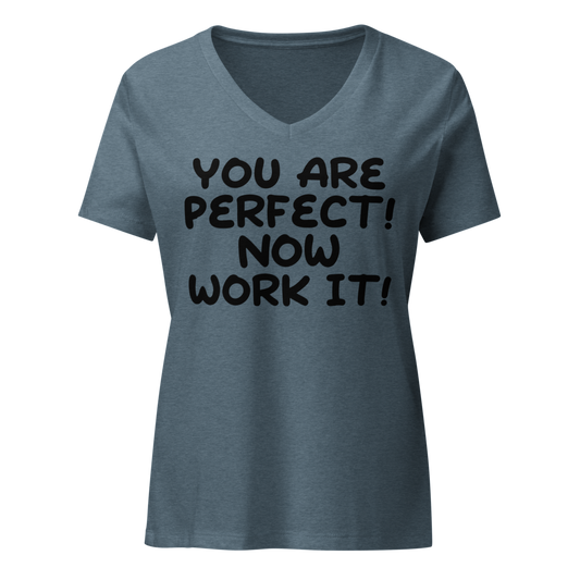 "You Are Perfect! Now Work It!" printed on a heather slate on an invisible / simulated body