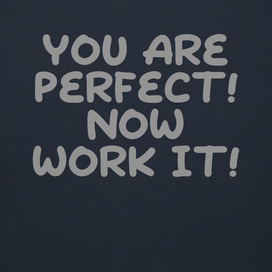 "You Are Perfect! Now Work It!" printed on a navy blazer background