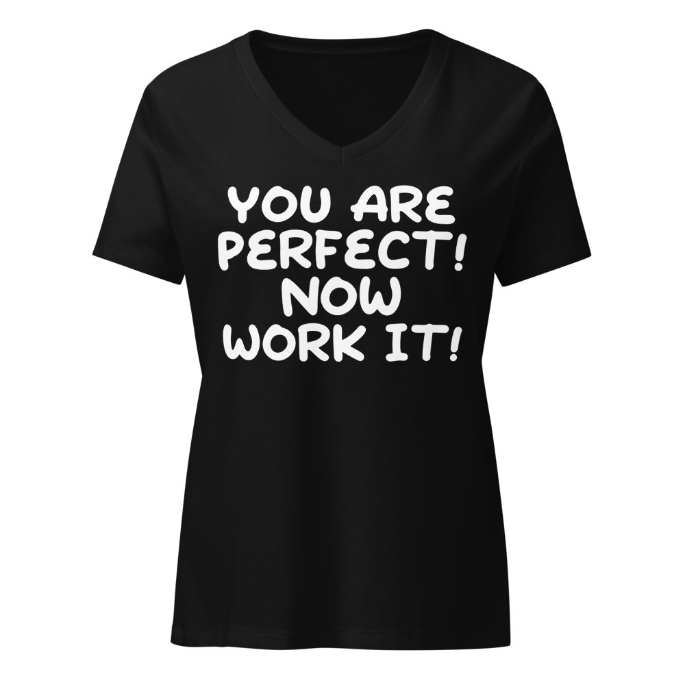 "You Are Perfect! Now Work It!" printed on a solid black blend on an invisible / simulated body