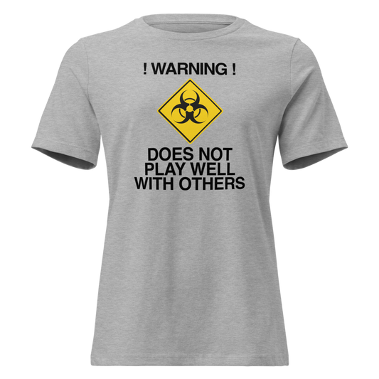"!Warning! Does Not Play Well With Others" printed on a athletic heather on an invisible / simulated body