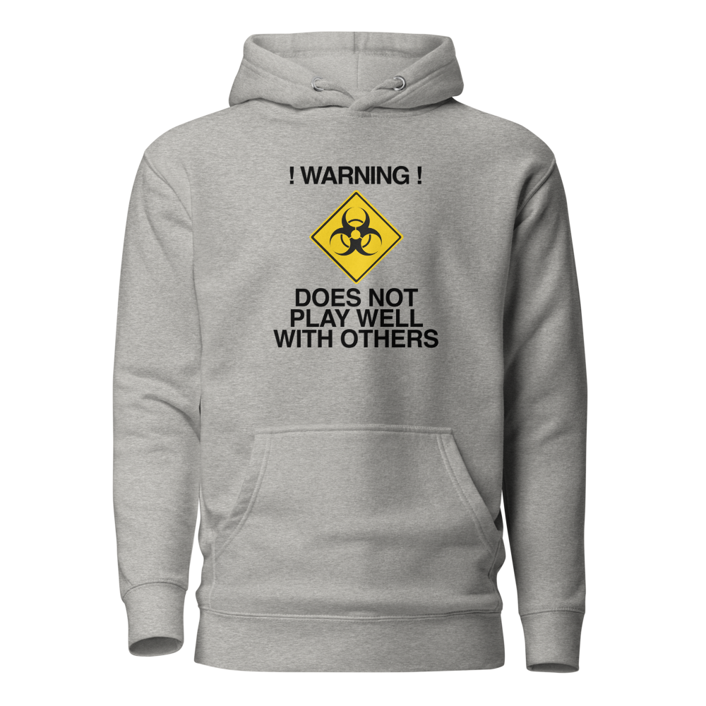 "!Warning! Does Not Play Well With Others" printed on a carbon grey on an invisible / simulated body