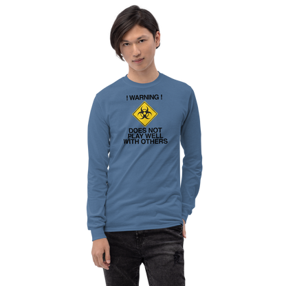 "!Warning! Does Not Play Well With Others" printed on a indigo blue men's long sleeve shirt worn by a male