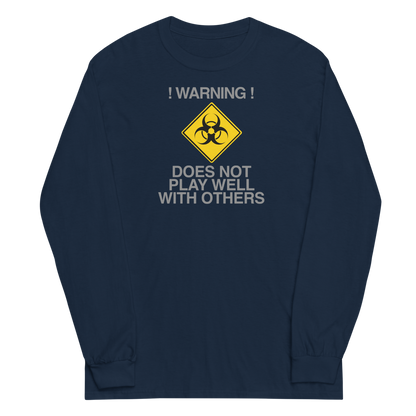 "!Warning! Does Not Play Well With Others" printed on a navy men's long sleeve shirt laying on a flat surface